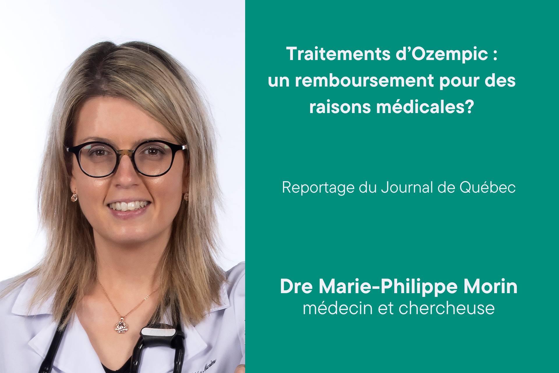 Traitements d’Ozempic: un remboursement pour des raisons médicales? Reportage du Journal de Québec Dre Marie-Philippe Morin, médecin et chercheuse